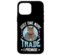 Just One More Trade I Promise Bull Bear Stocks Trader Case for iPhone 16 Pro Max