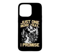 Just one more trail funny mtb bicycle mountain bike Case for iPhone 15 Pro Max