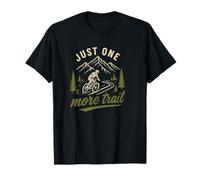 Just One More Trail Mountain Bike Rider T-Shirt