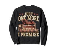 Just One More Train I Promise Model Train Railfan Sweatshirt