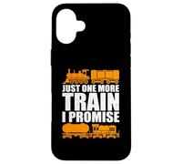 Just One More Train I Promise Model Train Railroad Lover Case for iPhone 16 Plus