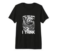 Just one More Turn Mountaineer Funny Hiking Hiker Premium T-Shirt