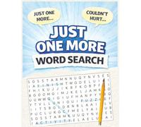 Just One More Word Search: Quick, Comforting Puzzles for People Who Should Probably Stop