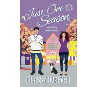 Just One Season: A Fake Dating Hockey Romance (Fort Collins Blizzard Hockey)