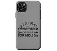 Just One Small Positive Thought Motivational Quote Case for iPhone 11 Pro Max