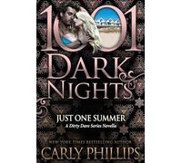 Just One Summer: A Dirty Dare Series Novella (1001 Dark Nights)