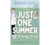 Just One Summer with the Grumpy Boss: A Billionaire Workplace Beach Romcom (Four Seasons Park Sweet Romantic Comedy)