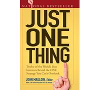 Just One Thing: Twelve of the World's Best Investors Reveal the One Strategy You Can't Overlook