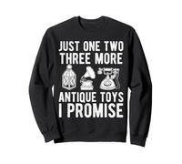 Just One Two Three More Antiques Lover Sweatshirt