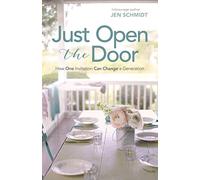 Just Open the Door: How One Invitation Can Change a Generation