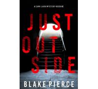 Just Outside (A Cami Lark FBI Suspense Thriller-Book 2)