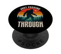 Just Passing Through Bigfoot Funny Retro Sasquatch PopSockets Adhesive PopGrip