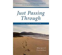 Just Passing Through: Notes from a Sojourner