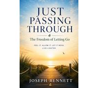 Just Passing Through: The Freedom of Letting Go