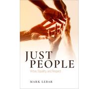 Just People : Virtue, Equality, and Respect