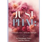 Just PHAT Thinking: Persevere. Heal. Advocate. Triumph