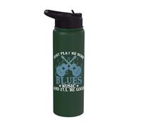 Just Play me Some Blues Music and I'll be Good Stainless Steel Insulated Water Bottle