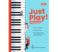 Just Play! Piano Series Book 1