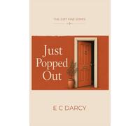 Just Popped Out: A Sharp, Funny Mystery About Family Secrets and Hidden Lives (The Just Fine Series)