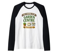 Just Popping to The Garden Centre Back By Tea Time Pensioner Raglan Baseball Tee
