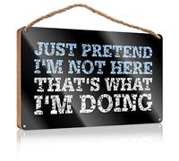 Just Pretend I’m Not Here For Craft Room Decor Wood Plaque Safety First