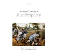 Just Property: Volume Three: Property in an Age of Ideologies: 3