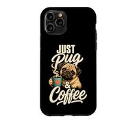 Just Pug and Coffee Cute Pug Mom Gift Case for iPhone 11 Pro