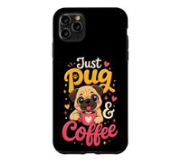 Just Pug and Coffee Cute Pug Mom Gift Case for iPhone 11 Pro Max