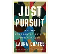 Just Pursuit: A Black Prosecutor's Fight for Fairness