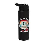 Just Put in A Ticket I Computer Nerd Funny Admin It Support Stainless Steel Insulated Water Bottle