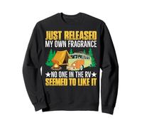 Just Released My Own Fragrance No One In The RV Seemed To Li Sweatshirt