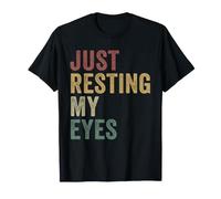 Just Resting My Eyes Funny Mens Sarcastic Dad Joke T-Shirt