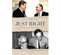 Just Right: A Life in Pursuit of Liberty