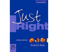 Just Right Student's Book: Intermediate: The Just Right Course