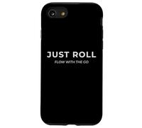 Just Roll - Brazilian Jiu Jitsu Flow With The Go Case for iPhone SE (2020) / 7/8
