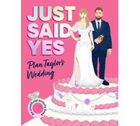Just Said Yes : Plan Taylor's Wedding, an Unofficial Activity Book