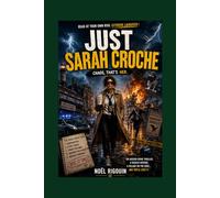 Just Sarah Croche: She's the one causing all the chaos.