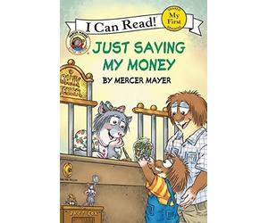 [ JUST SAVING MY MONEY (MY FIRST I CAN READ LITTLE CRITTER'S - LEVEL PRE1 (PAPER)) ] Mayer, Mercer (AUTHOR ) Jun-22-2010 Paperback