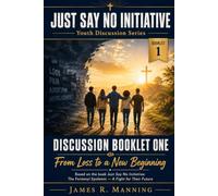 JUST SAY NO INITIATIVE- The Fentanyl Epidemic DISCUSSION BOOKLET ONE:: FROM LOSS TO A NEW BEGINNING