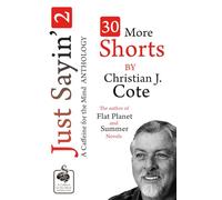 Just Sayin' 2: 30 More Shorts