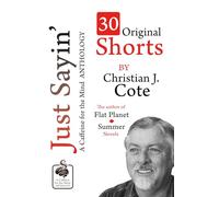 Just Sayin': 30 Original Shorts