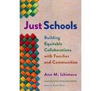 Just Schools: Building Equitable Collaborations with Families and Communities (Multicultural Education Series)