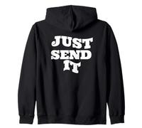 just send it Zip Hoodie