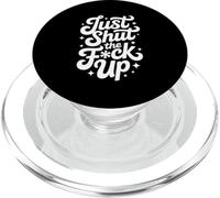 Just Shut The Fck Up PopSockets PopGrip for MagSafe