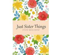 Just Sister Things: A Sister Gossip Journal