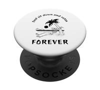 Just Sit Down And Relax Forever (Funny Lazy Statement) PopSockets Adhesive PopGrip