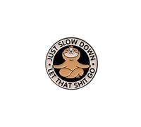 Just Slow Down Let That Sh*t Go Meditating Sloth Enamel Pin, Lotus Pose Sloth Pin Brooch, Cute Yoga Meditation Badge Brooch, Sarcastic Gift For Sassy Meditator Yoga Lover, Rude Humor Lapel Badges