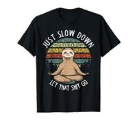 Just Slow Down. Sloth Funny Design Value Graphic T-Shirt