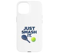 Just Smash It Padel - Paddle Tennis Funny Quote Case for iPhone 15