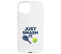 Just Smash It Padel - Paddle Tennis Funny Quote Case for iPhone 15 Plus
